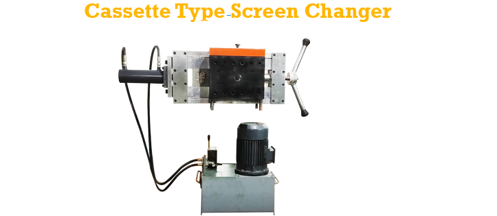 Cassette type Screen Changer